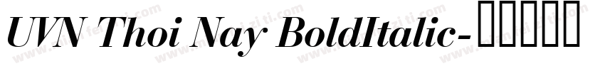 UVN Thoi Nay BoldItalic字体转换